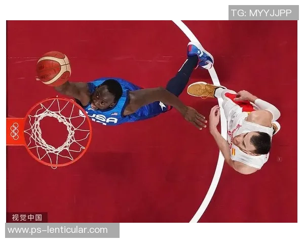 激战东京奥运会美国队对决西班牙队精彩瞬间回顾与分析